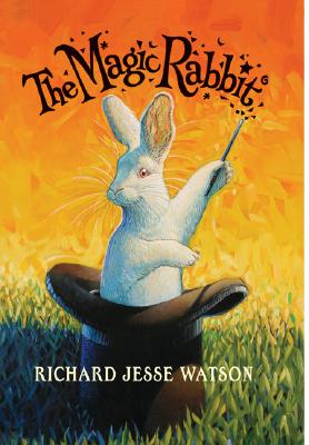 The Magic Rabbit - Watson, Richard Jesse