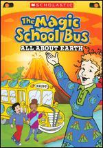 The Magic School Bus: All About Earth