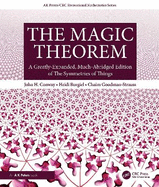 The Magic Theorem: A Greatly-Expanded, Much-Abridged Edition of the Symmetries of Things
