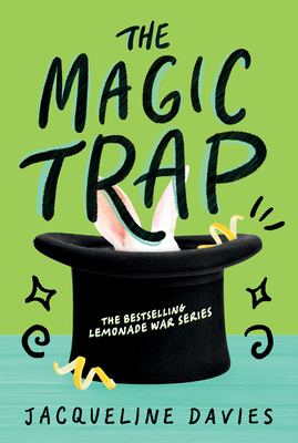 The Magic Trap - Davies, Jacqueline, Ms.