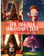 The Magical Christmas Tree: A Wishful Journey with Timmy and Friends (Ages 3-5)