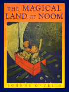 The Magical Land of Noom - Glassman, Peter (Afterword by)