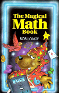 The Magical Math Book - Longe, Bob