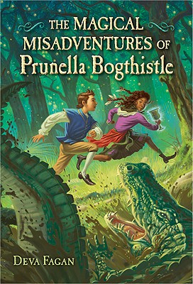 The Magical Misadventures of Prunella Bogthistle - Fagan, Deva, Ms.