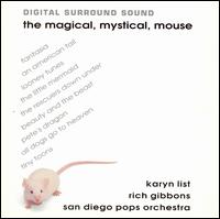 The Magical, Mystical, Mouse - Karyn List/Rich Gibbons/San Diego Pops Orchestra
