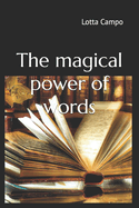 The magical power of words