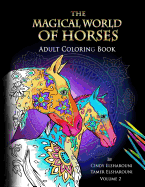 The Magical World Of Horses: Adult Coloring Book