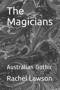 The Magicians: Australian Gothic