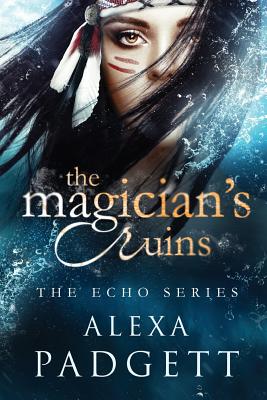 The Magician's Ruins - Padgett, Alexa