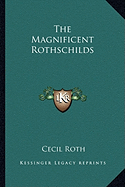 The Magnificent Rothschilds