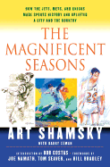 The Magnificent Seasons: How the Jets, Mets, and Knicks Made Sports History and Uplifted a City and the Country