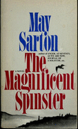 The Magnificent Spinster - Sarton, May