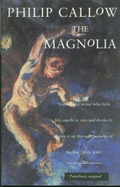 The Magnolia - Callow, Philip