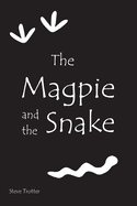 The Magpie and the Snake: A Modern Dreamtime Story