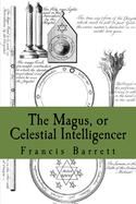 The Magus, or Celestial Intelligencer: Book's 1 & 2 Combined