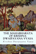 The Mahabharata of Krishna-Dwaipayana Vyasa - Vyasa, Krishna-Dwaipayana, and Ganguli, Kisari Mohan (Translated by)