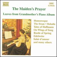 The Maiden's Prayer: Leaves from Grandmother's Piano Album - Balzs Szokolay (piano); Ilona Prunyi (piano); Pter Nagy (piano); Peter Szokolay (piano)