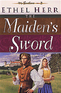 The Maiden's Sword - Herr, Ethel