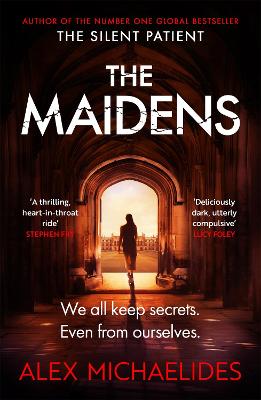 The Maidens: The instant Sunday Times bestseller from the author of The Silent Patient - Michaelides, Alex