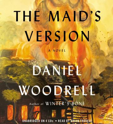 The Maid's Version - Woodrell, Daniel, and Troxell, Brian (Read by)