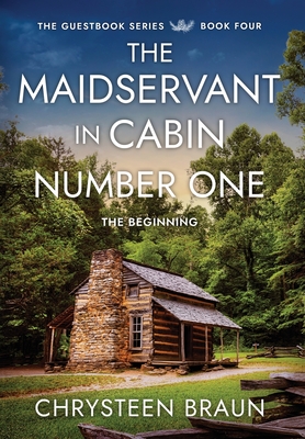 The Maidservant in Cabin Number One: The Beginning - Braun, Chrysteen