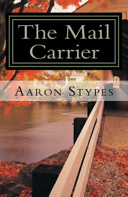 The Mail Carrier - Stypes, Aaron