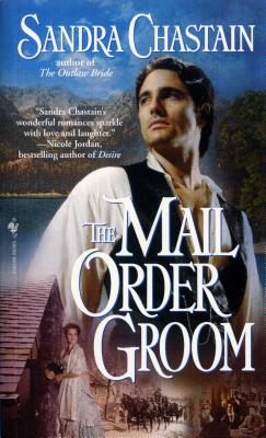 The Mail Order Groom - Chastain, Sandra