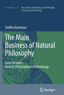 "The Main Business of Natural Philosophy": Isaac Newton's Natural-Philosophical Methodology