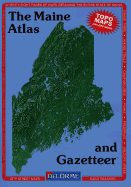 The Maine Atlas and Gazetteer - Delorme Publishing Company, and Delorme Mapping Company