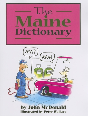 The Maine Dictionary - McDonald, John