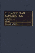 The Maine State Constitution: A Reference Guide