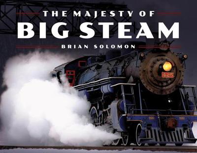 The Majesty of Big Steam - Solomon, Brian