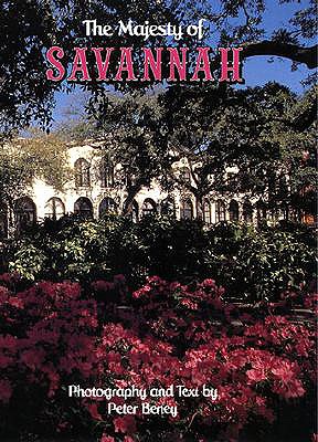 The Majesty of Savannah - Beney, Peter (Text by), and Duncan, John (Foreword by)
