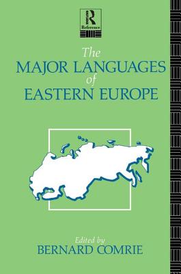 The Major Languages of Eastern Europe - Comrie, Bernard (Editor)