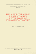 The Major Themes of Existentialism in the Work of Jos? Ortega y Gasset