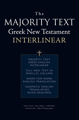 The Majority Text Greek New Testament Interlinear - Farstad, Arthur L (Editor), and Hodges, Zane C (Editor), and Thomas Nelson