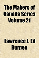 The Makers of Canada Series Volume 21