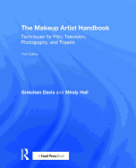 The Makeup Artist Handbook: Techniques for Film, Television, Photography, and Theatre