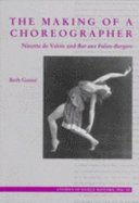 The Making of a Choreographer: Ninette de Valois and Bar Aux Folies-Berg?re Volume 12