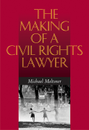 The Making of a Civil Rights Lawyer