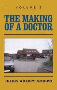 The Making of a Doctor