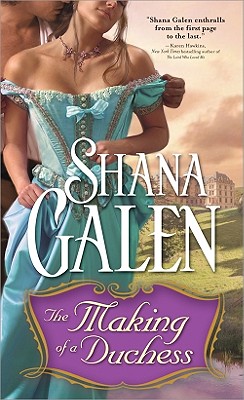 The Making of a Duchess - Galen, Shana