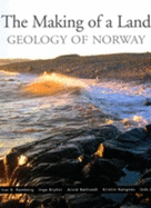 The Making of a Land: The Geology of Norway