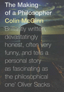 The Making of a Philosopher - McGinn, Colin