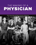 The Making of a Physician: Tcu's Anne Burnett School of Medicine Teaches Empathy Alongside Scholarship