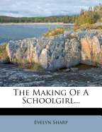 The Making of a Schoolgirl