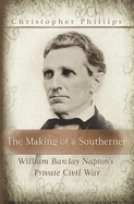 The Making of a Southerner: William Barclay Napton's Private Civil War