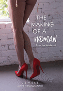 The Making of a Woman: From the Inside Out