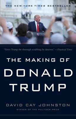 The Making of Donald Trump - Johnston, David Cay