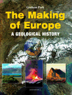 The Making of Europe: A Geological History
